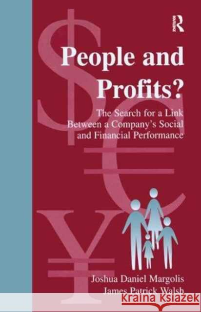 People and Profits Joshua Daniel Margolis James P. Walsh 9781138160576 Psychology Press