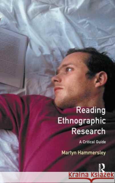 Reading Ethnographic Research: A Critical Guide Hammersley, Martyn 9781138161276