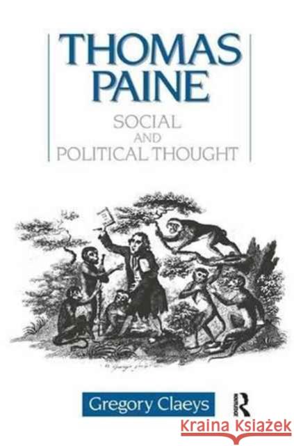 Thomas Paine: Social and Political Thought Gregory Claeys 9781138161368