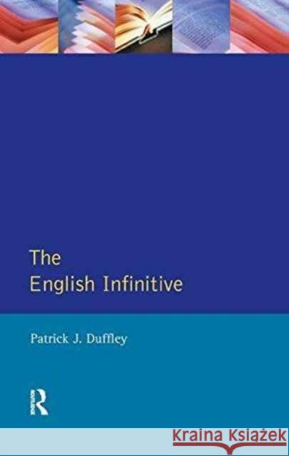 The English Infinitive Patrick Joseph Duffley 9781138161382