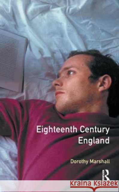 Eighteenth Century England Dorothy Marshall 9781138161542 Routledge