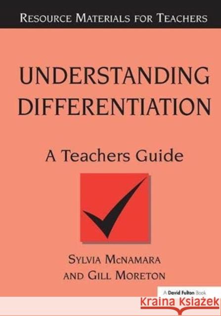 Understanding Differentiation: A Teachers Guide McNamara, Sylvia 9781138161689 Taylor and Francis