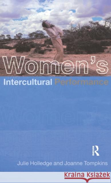 Women's Intercultural Performance Julie Holledge Joanne Tompkins 9781138162730 Routledge