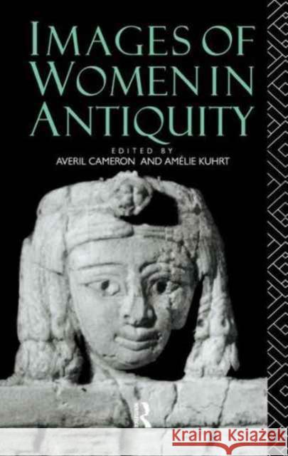 Images of Women in Antiquity Averil Cameron Amelie Kuhrt 9781138162853 Routledge