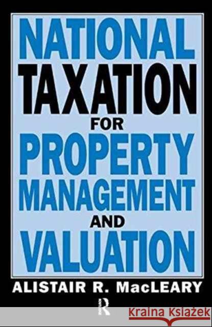 National Taxation for Property Management and Valuation A. Macleary 9781138162884 Taylor & Francis