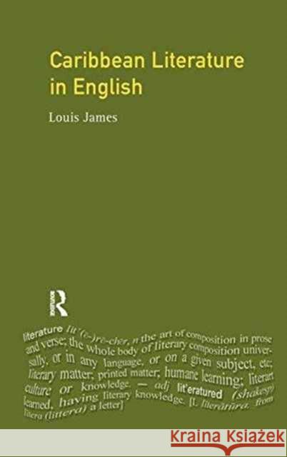 Caribbean Literature in English Louis James 9781138163140 Routledge
