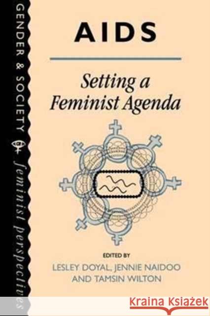 Aids: Setting a Feminist Agenda    9781138163454 Routledge