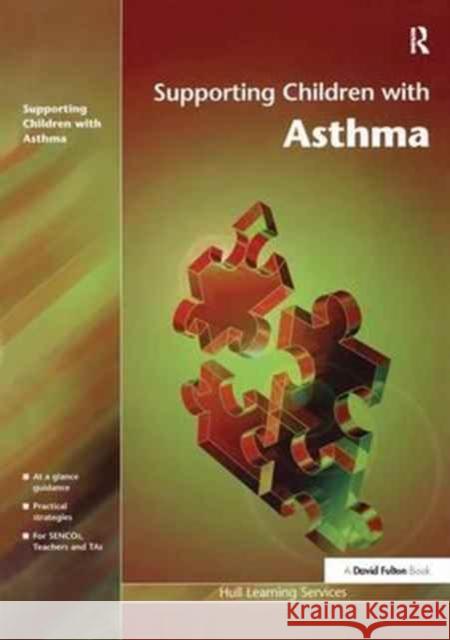 Supporting Children with Asthma Hull Learning Services   9781138163485 Routledge
