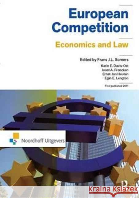 European Competition: Economics and Law Somers, F. J. L. 9781138163614 Routledge