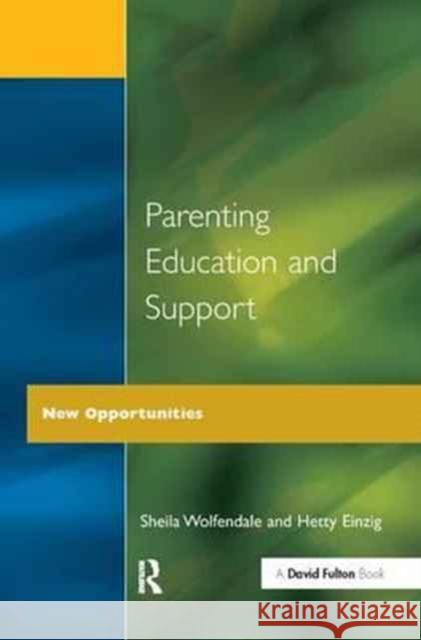 Parenting Education and Support Sheila Wolfendale Hetty Einzig  9781138163874
