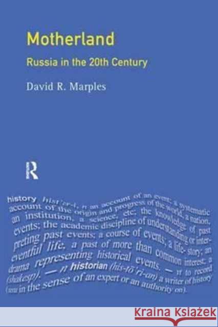 Motherland: Russia in the Twentieth Century David R. Marples   9781138164055