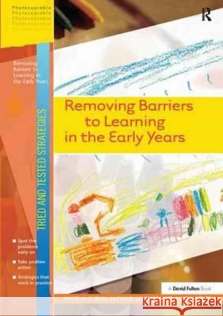 Removing Barriers to Learning in the Early Years Angela Glenn Jaquie Cousins Alicia Helps 9781138164314 CRC Press