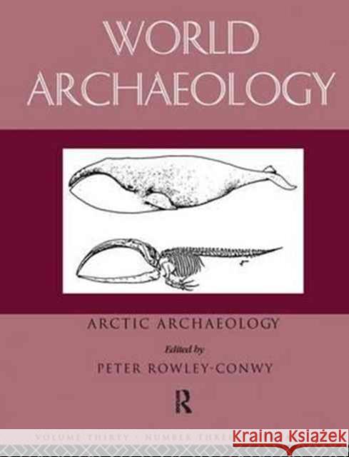 Arctic Archaeology Peter Rowley-Conwy   9781138164505 Routledge