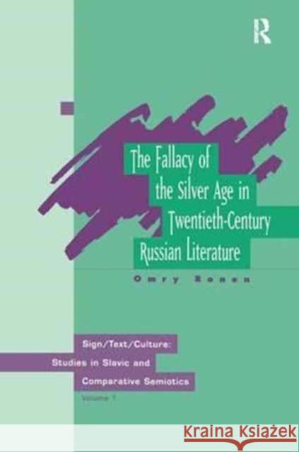 Fallacy of Silver Age Omry Ronen 9781138164826 Routledge