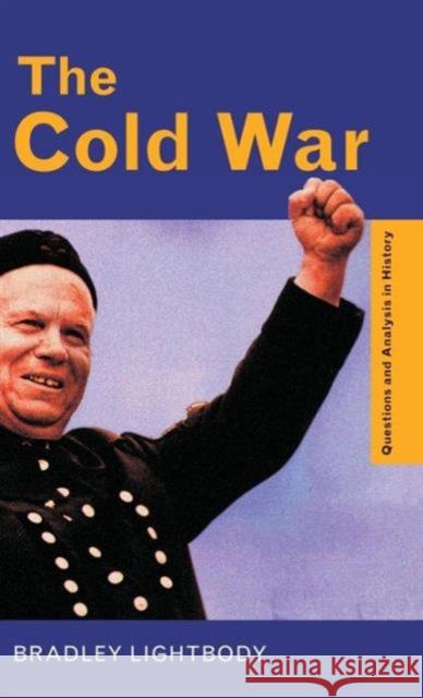 The Cold War Bradley Lightbody 9781138165137 Routledge