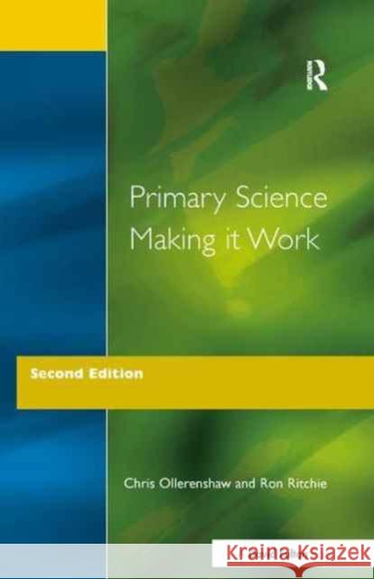 Primary Science - Making It Work Chris Ollerenshaw Ron Ritchie 9781138165397 Routledge