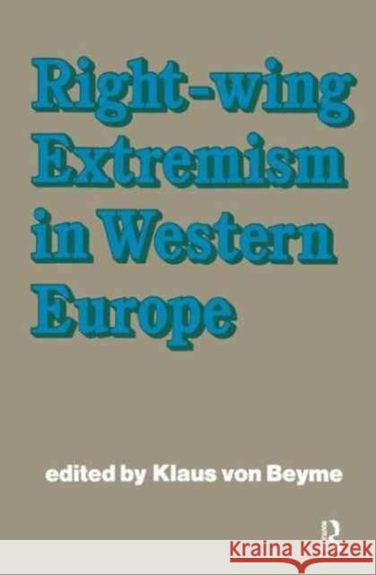 Right-Wing Extremism in Western Europe Klaus Von Beyme 9781138165465