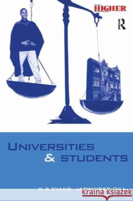 Universities and Students: A Guide to Rights, Responsibilities and Practical Remedies Evans G. R.                              Gill Jaswinder 9781138165663 Routledge