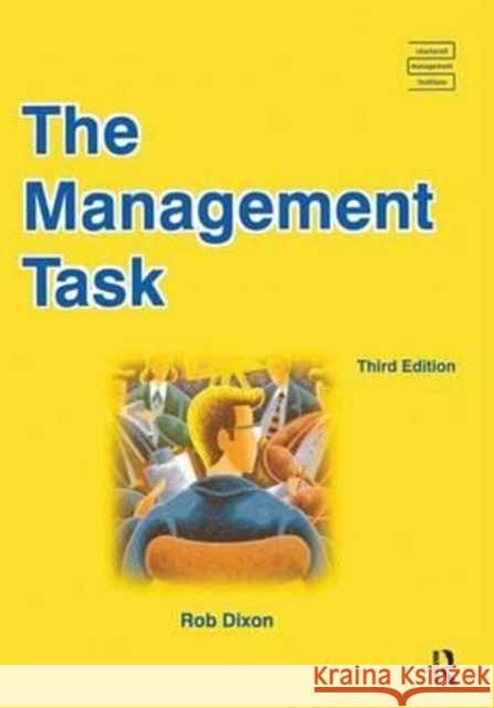 The Management Task Rob Dixon   9781138166783 Routledge