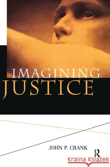 Imagining Justice John P. Crank   9781138166790 Routledge