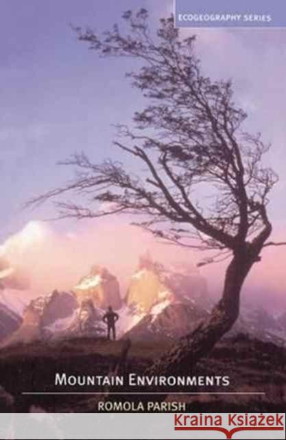 Mountain Environments Romola Parish   9781138167056 Routledge