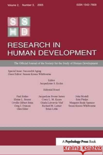 Successful Aging: A Special Issue of Research in Human Development Susan Krauss Whitbourne 9781138167124 Psychology Press