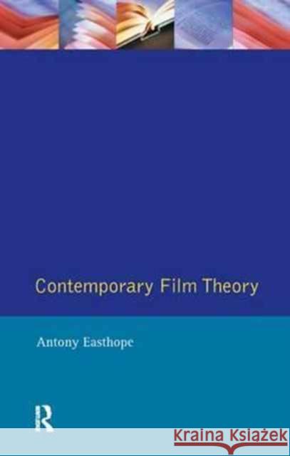 Contemporary Film Theory Antony Easthope   9781138167148 Routledge