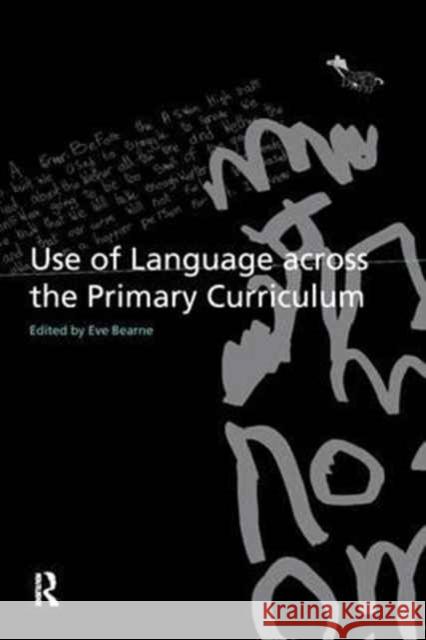 Use of Language Across the Primary Curriculum Eve Bearne   9781138167339