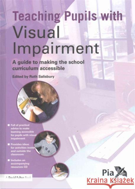 Teaching Pupils with Visual Impairment: A Guide to Making the School Curriculum Accessible Ruth Salisbury   9781138167766 Routledge