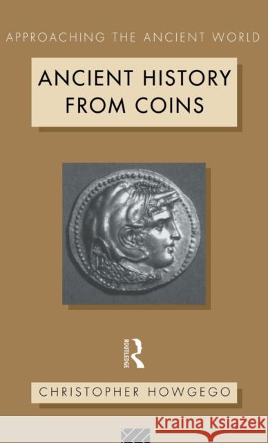 Ancient History from Coins Christopher Howgego   9781138167919 Taylor and Francis