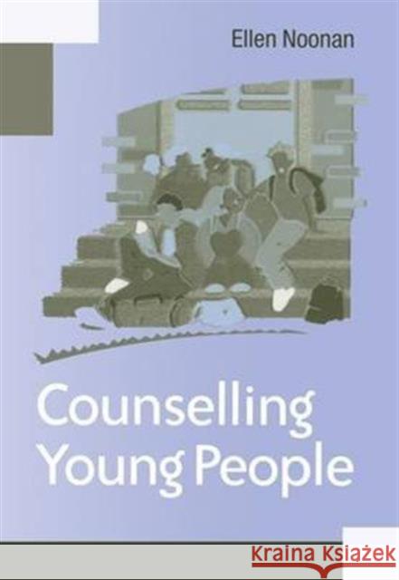 Counselling Young People Ms Ellen Noonan Ellen Noonan  9781138168022