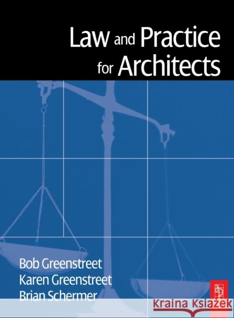 Law and Practice for Architects Robert Greenstreet Karen Greenstreet Brian Schermer 9781138168299 Taylor and Francis
