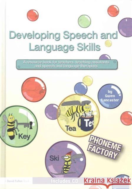 Developing Speech and Language Skills: Phoneme Factory Gwen Lancaster   9781138168466 Taylor and Francis