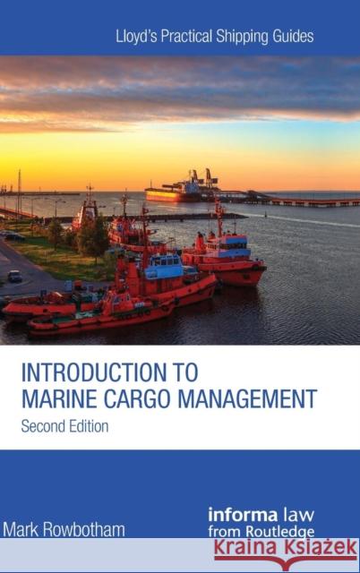 Introduction to Marine Cargo Management Mark Rowbotham   9781138168619 Taylor and Francis