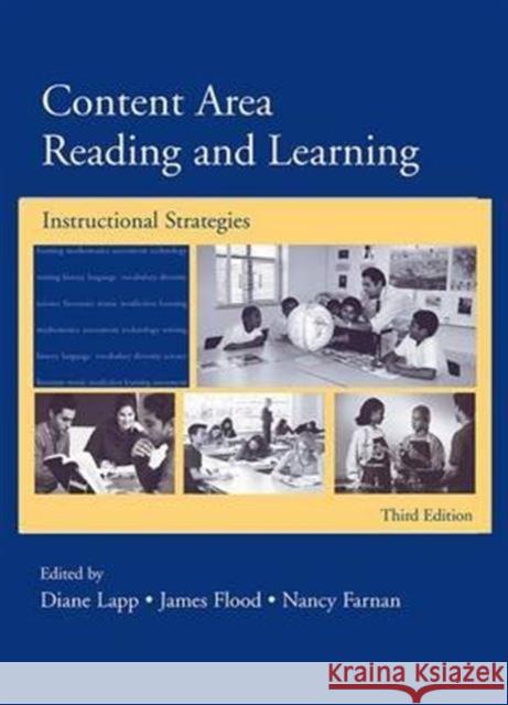 Content Area Reading and Learning: Instructional Strategies, 3rd Edition Diane Lapp James Flood Nancy Farnan 9781138169135