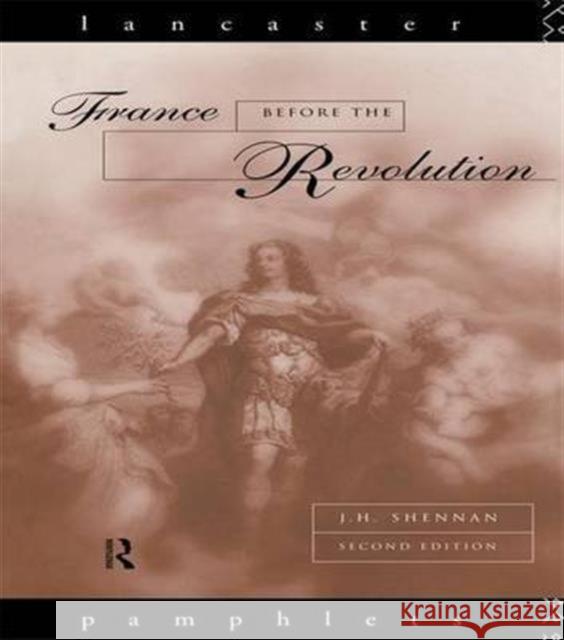 France Before the Revolution J. H. Shennan 9781138169647 Routledge