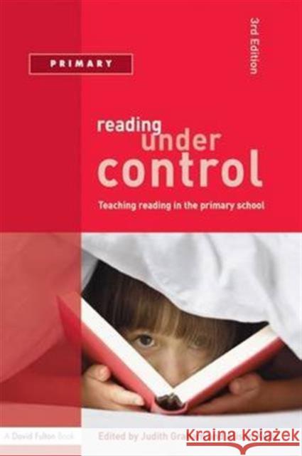 Reading Under Control: Teaching Reading in the Primary School Judith Graham, Alison Kelly 9781138170544 Taylor and Francis