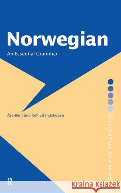 Norwegian: An Essential Grammar Aase-Berit Strandskogen Rolf Strandskogen 9781138170582 Routledge