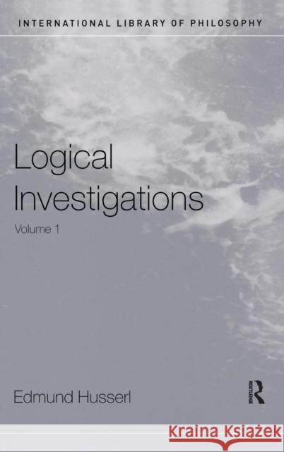 Logical Investigations Volume 1 Edmund Husserl Dermot Moran 9781138170667 Routledge