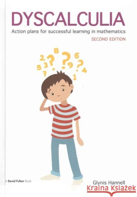 Dyscalculia: Action Plans for Successful Learning in Mathematics Glynis Hannell 9781138170889 Taylor and Francis