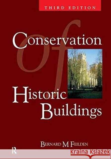 Conservation of Historic Buildings Bernard Feilden 9781138170940