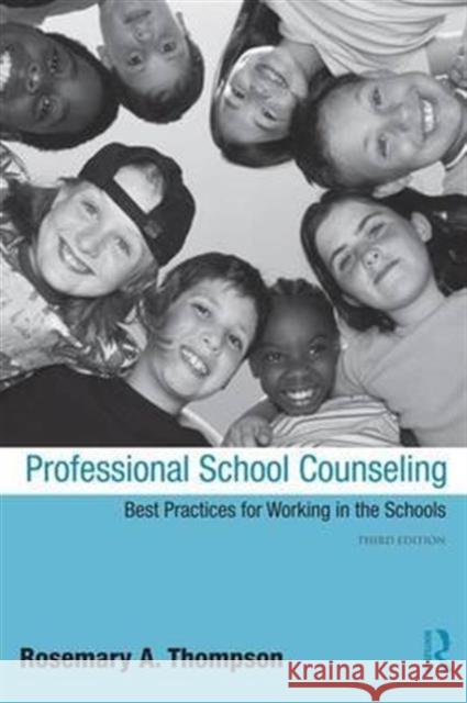 Professional School Counseling: Best Practices for Working in the Schools Rosemary Thompson   9781138171336