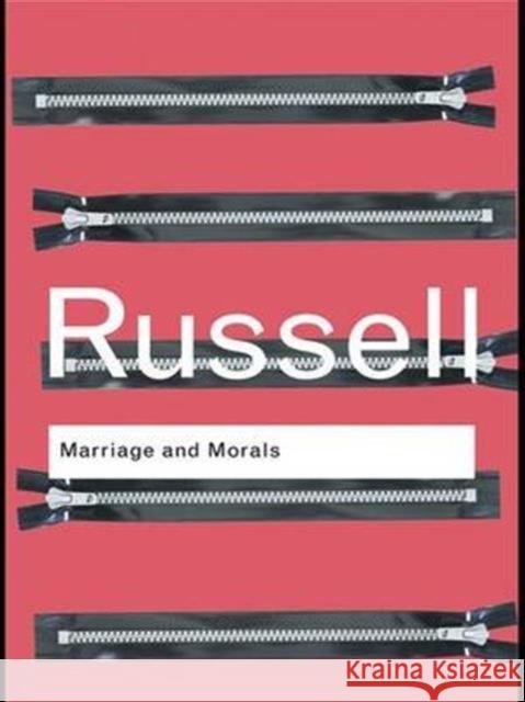 Marriage and Morals Bertrand Russell 9781138171404 Taylor and Francis