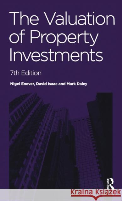 The Valuation of Property Investments Nigel Enever David Isaac Mark Daley 9781138171589 Estates Gazette