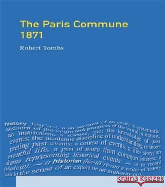 The Paris Commune 1871 Robert Tombs 9781138171640 Routledge