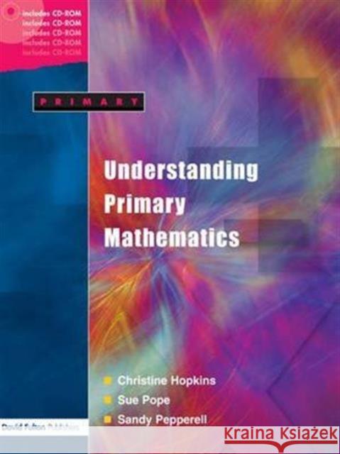 Understanding Primary Mathematics Christine Hopkins Ann Pope Sandy Pepperell 9781138171688 David Fulton Publishers