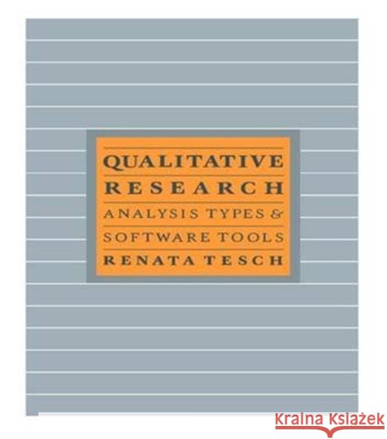 Qualitative Research: Analysis Types and Software Renata Tesch 9781138171893 Routledge