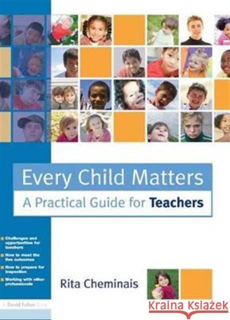 Every Child Matters: A Practical Guide for Teachers Rita Cheminais 9781138172043 David Fulton Publishers