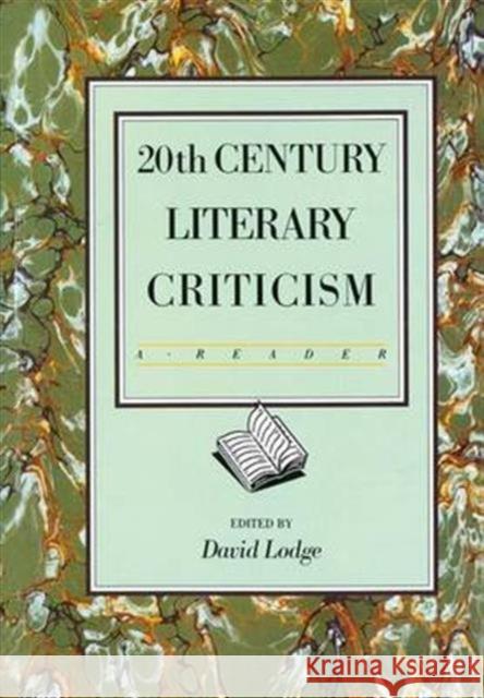 Twentieth Century Literary Criticism: A Reader David Lodge 9781138172210 Routledge