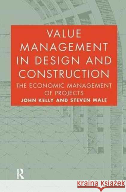 Value Management in Design and Construction John Kelly Steven Male 9781138172678 Routledge